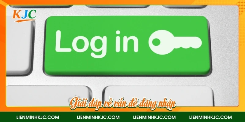 Giải đáp về vấn đề đăng nhập