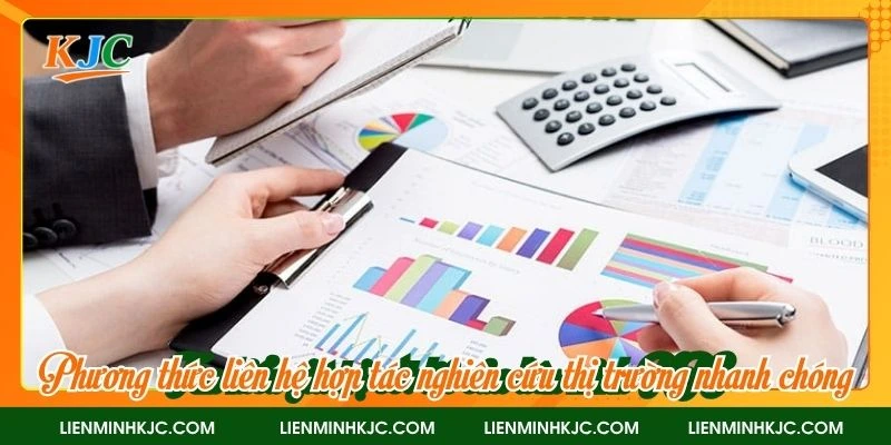 Phương thức liên hệ hợp tác nghiên cứu thị trường nhanh chóng