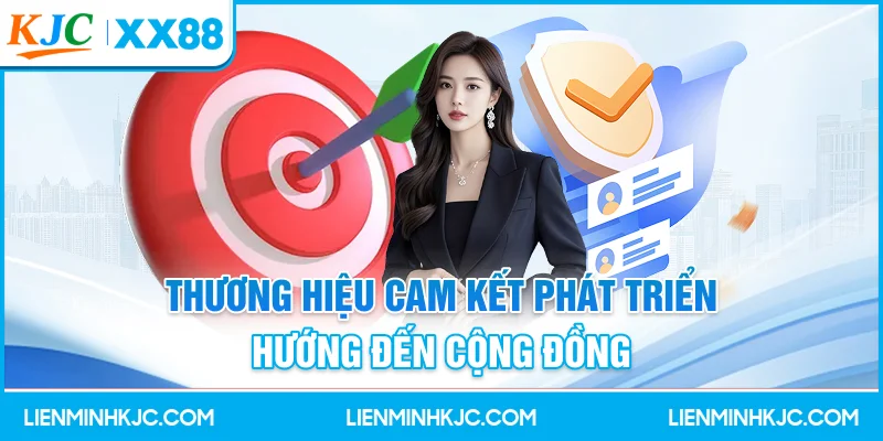 Thương hiệu cam kết phát triển hướng đến cộng đồng