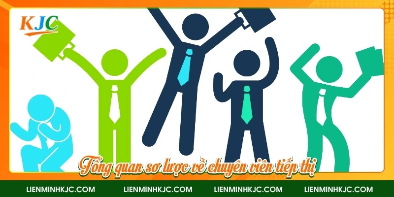 Tổng quan sơ lược về chuyên viên tiếp thị