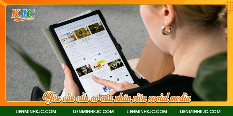 Yêu cầu cần có của nhân viên social media