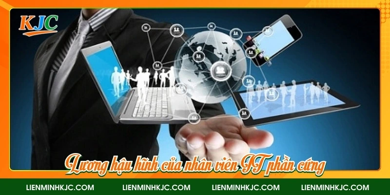 Lương hậu hĩnh của nhân viên IT phần cứng